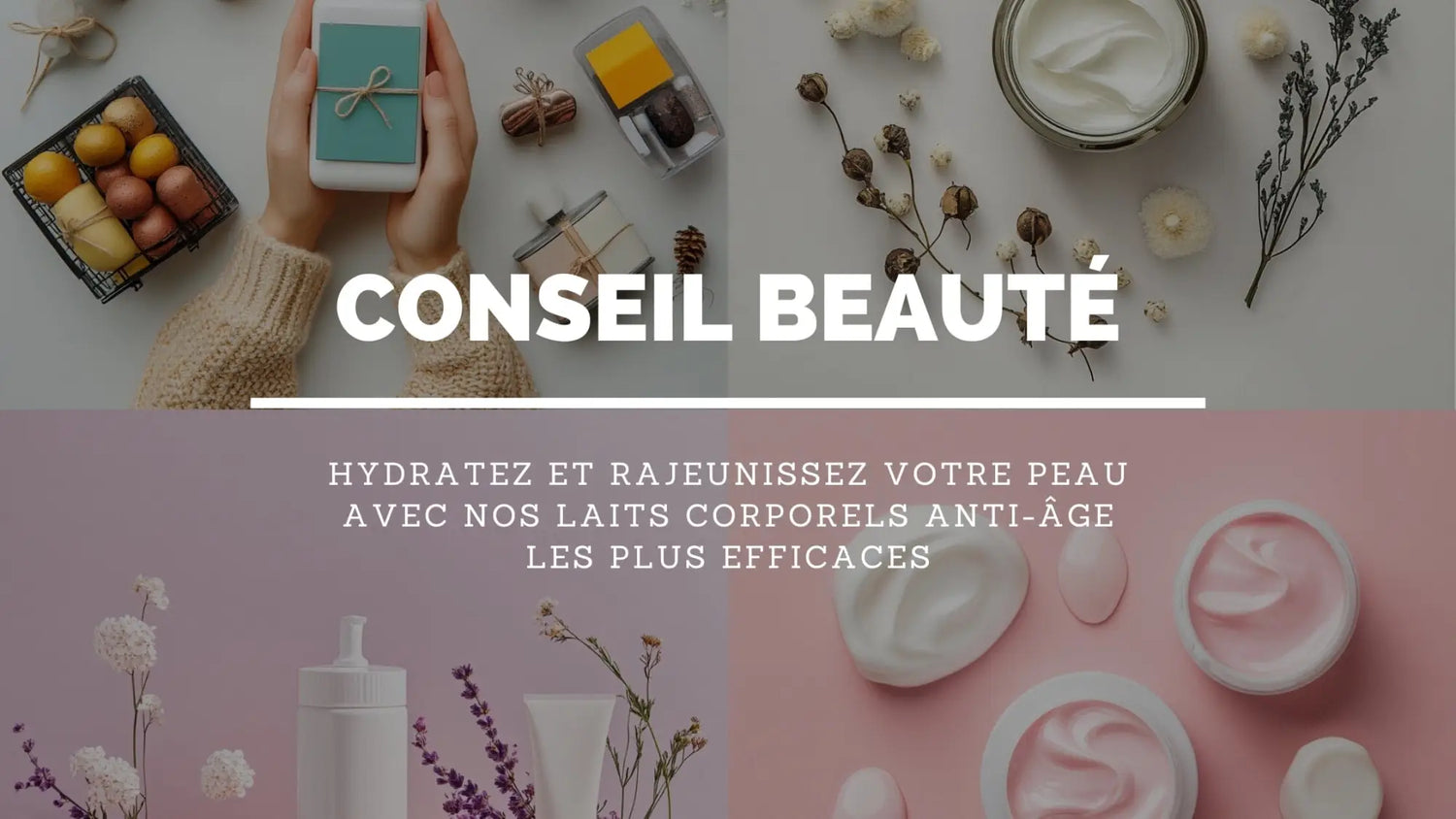 Les Meilleurs Laits Corporels Anti-Vieillissement