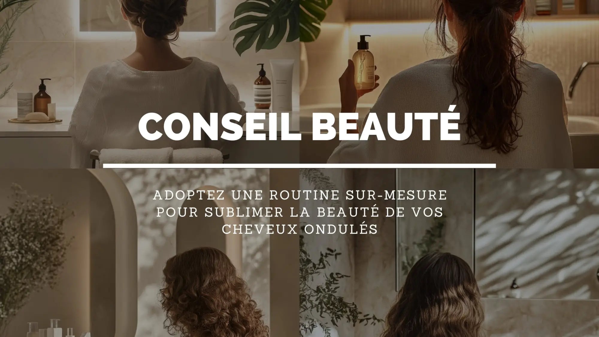 Routine Cheveux Ondulés: Adoptez les Bons Gestes pour des Ondulations Sublimes